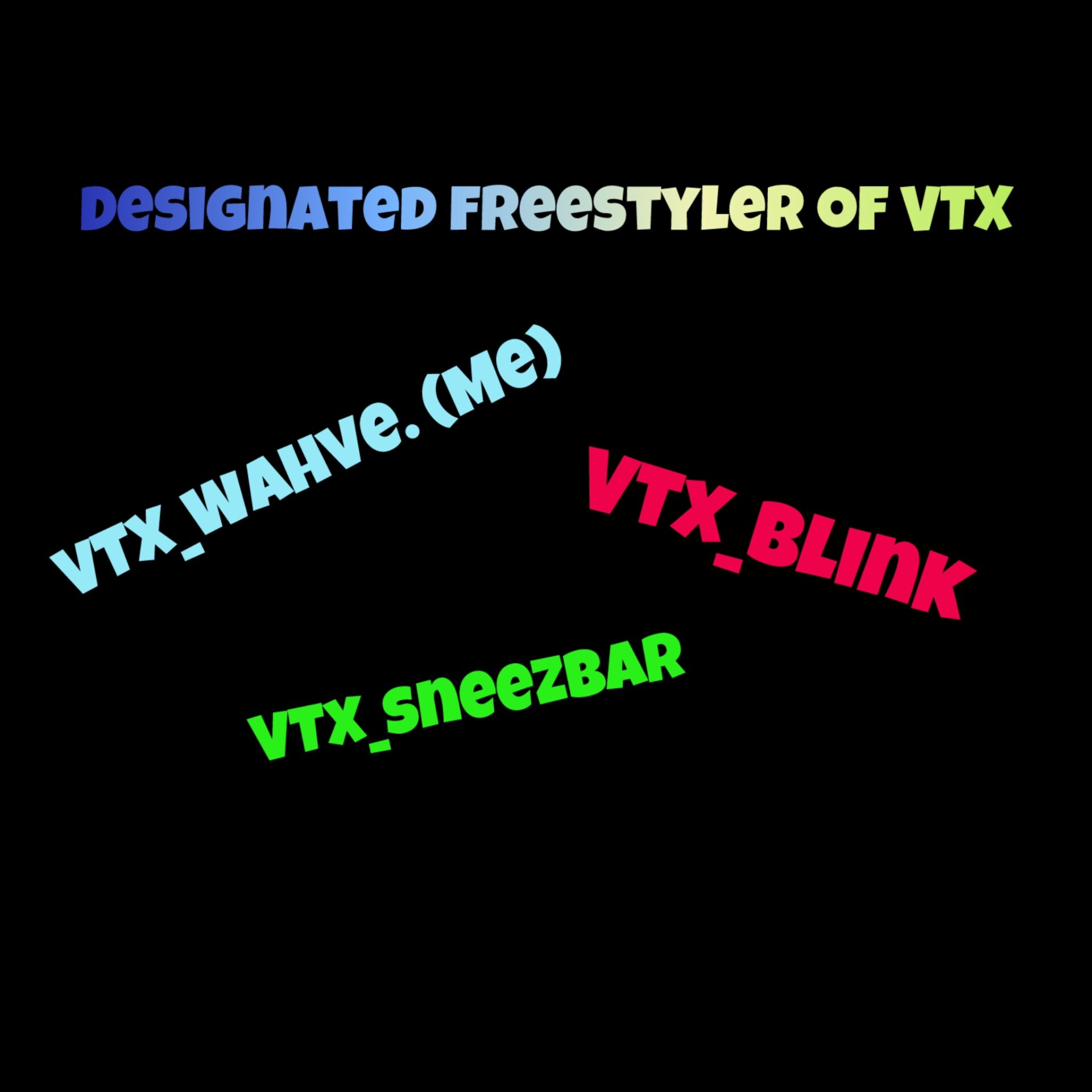 VTX freestylers!